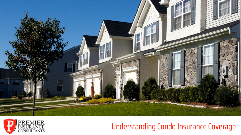Condo Insurance Coverage Premier Insurance Consultants